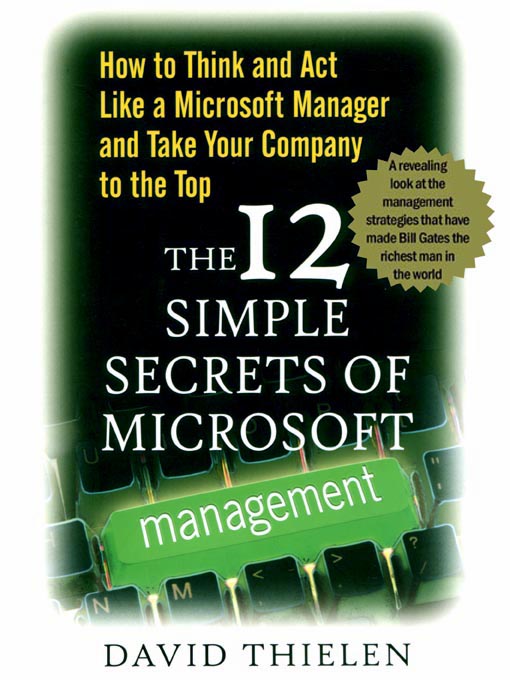 Title details for The 12 Simple Secrets of Microsoft Management by David Thielen - Available